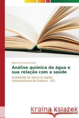 Análise química da água e sua relação com a saúde de Sousa Costa Jiulliano 9783639613032 Novas Edicoes Academicas - książka