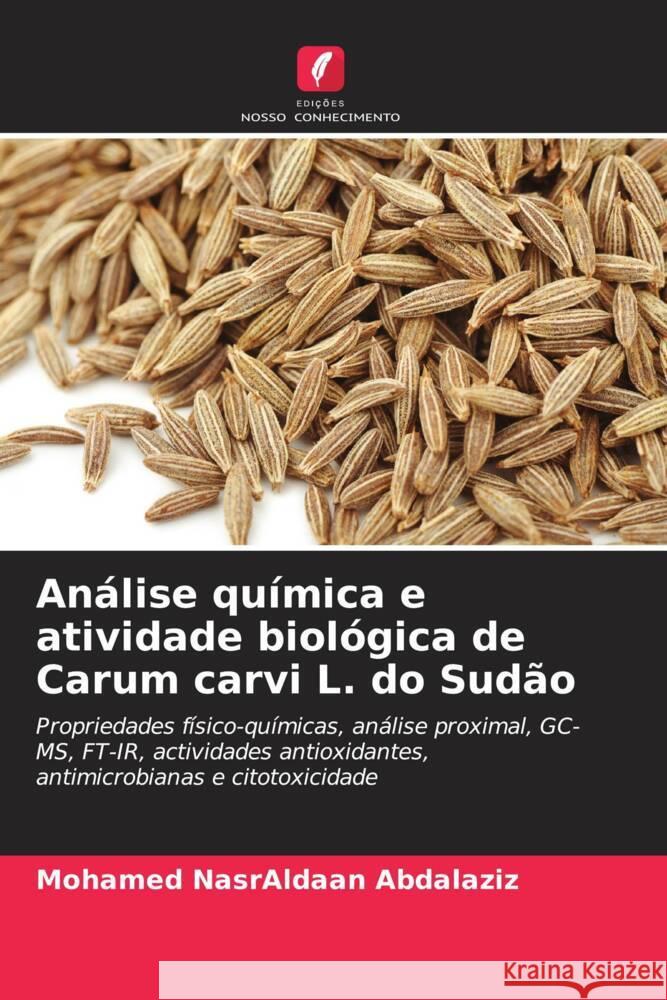 Análise química e atividade biológica de Carum carvi L. do Sudão Abdalaziz, Mohamed NasrAldaan 9786207103782 Edições Nosso Conhecimento - książka