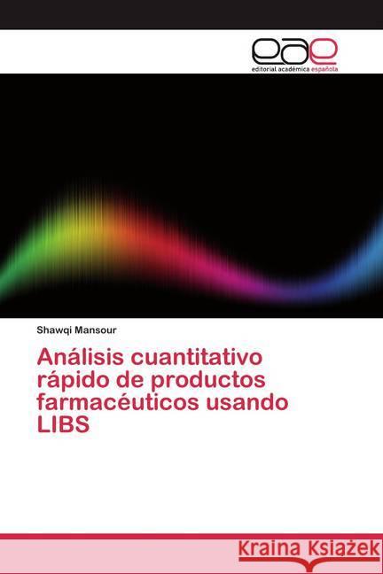 Análisis cuantitativo rápido de productos farmacéuticos usando LIBS Mansour, Shawqi 9786200393494 Editorial Académica Española - książka