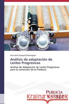 Análisis de adaptación de Lentes Progresivas Conejero Domínguez Juan José 9783639554397 Publicia - książka