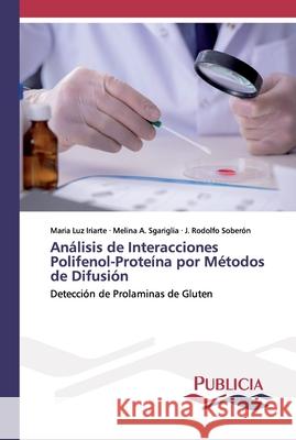 Análisis de Interacciones Polifenol-Proteína por Métodos de Difusión Iriarte, Maria Luz 9786202431996 Publicia - książka