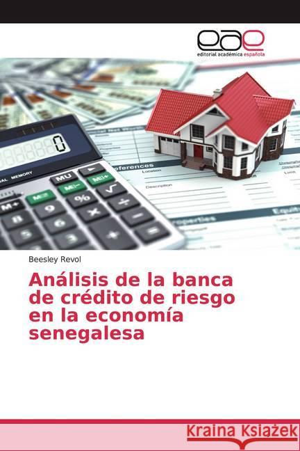 Análisis de la banca de crédito de riesgo en la economía senegalesa Revol, Beesley 9786200387233 Editorial Académica Española - książka