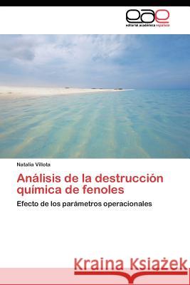 Análisis de la destrucción química de fenoles Villota Natalia 9783845482125 Editorial Acad Mica Espa Ola - książka
