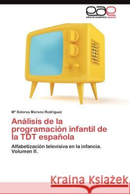 Análisis de la programación infantil de la TDT española Moreno Rodríguez María Dolores 9783845490670 Editorial Acad Mica Espa Ola - książka