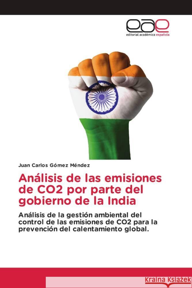 An?lisis de las emisiones de CO2 por parte del gobierno de la India Juan Carlos G?me 9786139003037 Editorial Academica Espanola - książka