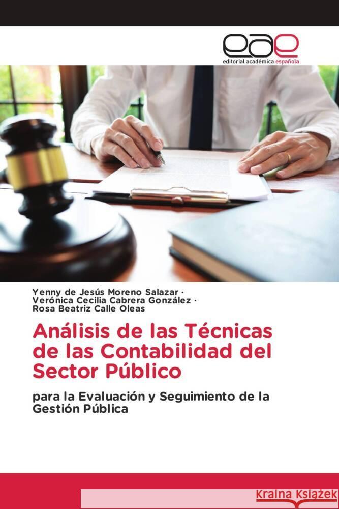 Análisis de las Técnicas de las Contabilidad del Sector Público Moreno Salazar, Yenny de Jesús, Cabrera González, Verónica Cecilia, Calle Oleas, Rosa Beatriz 9783841753922 Editorial Académica Española - książka