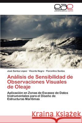 Análisis de Sensibilidad de Observaciones Visuales de Oleaje López José Santos 9783845496580 Editorial Acad Mica Espa Ola - książka