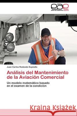 Análisis del Mantenimiento de la Aviación Comercial Redondo Expósito Juan Carlos 9783844341171 Editorial Academica Espanola - książka