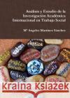 Análisis y Estudio de la Investigación Académica Internacional en Trabajo Social Martínez Sánchez, Ma Angeles 9781326460907 Lulu.com