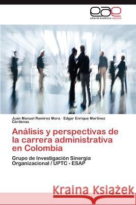 Análisis y perspectivas de la carrera administrativa en Colombia Ramírez Mora Juan Manuel 9783846570470 Editorial Acad Mica Espa Ola - książka