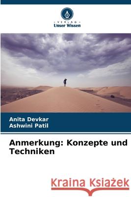 Anmerkung: Konzepte und Techniken Devkar, Anita, Patil, Ashwini 9786208738020 Verlag Unser Wissen - książka