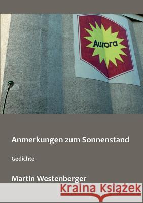 Anmerkungen zum Sonnenstand: Gedichte Westenberger, Martin 9783746050058 Books on Demand - książka