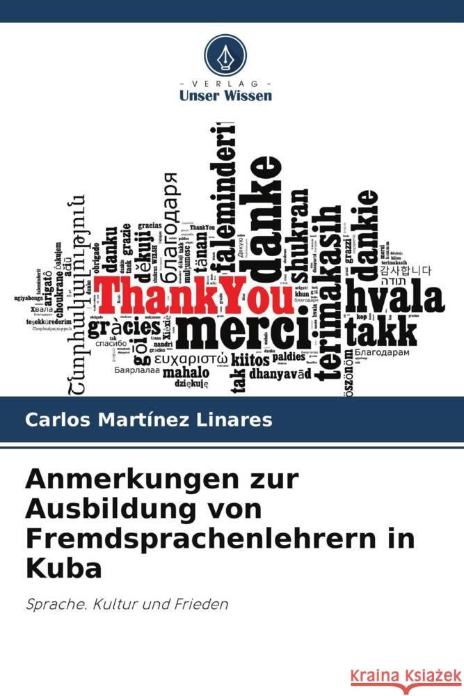 Anmerkungen zur Ausbildung von Fremdsprachenlehrern in Kuba Martínez Linares, Carlos 9786204993850 Verlag Unser Wissen - książka