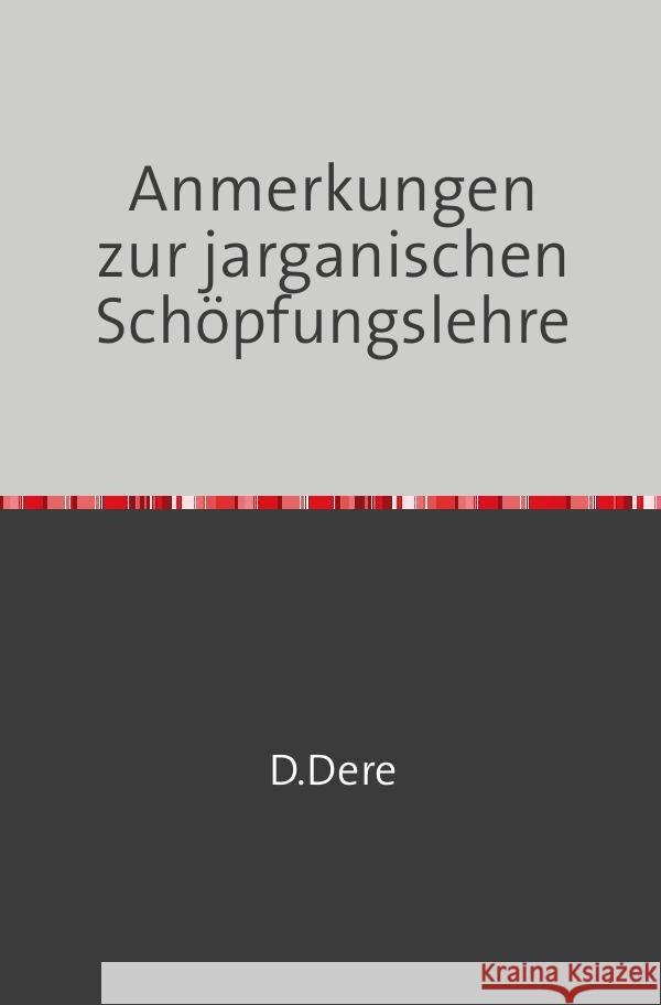 Anmerkungen zur jarganischen Schöpfungslehre Dere, D. 9783753125718 epubli - książka