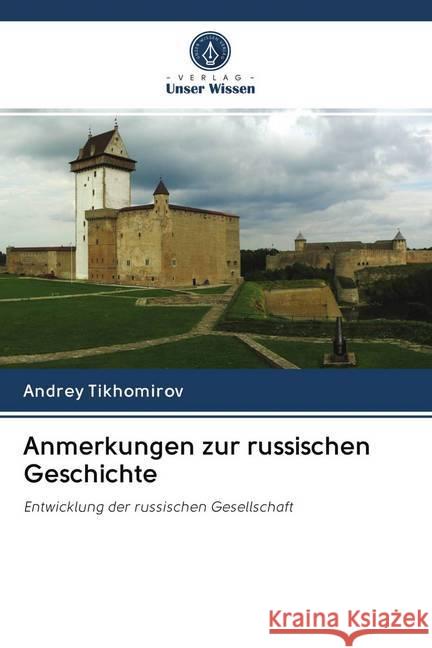 Anmerkungen zur russischen Geschichte : Entwicklung der russischen Gesellschaft Tikhomirov, Andrey 9786200968449 Sciencia Scripts - książka