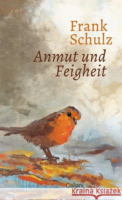 Anmut und Feigheit : Erzählungen Schulz, Frank 9783869711737 Galiani, Berlin - książka