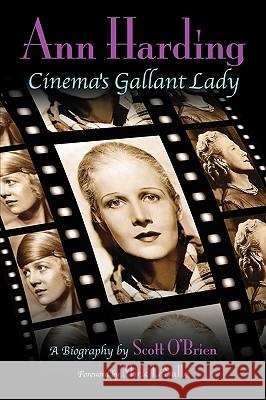 Ann Harding - Cinema's Gallant Lady Scott O'Brien Mick Lasalle 9781593935351 Bearmanor Media - książka