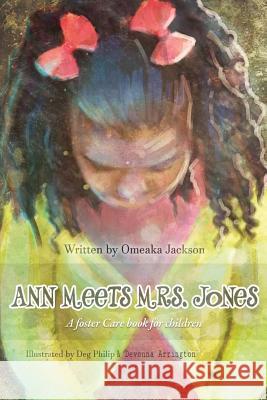 Ann Meets Mrs. Jones: a foster Care book for children Philip, Deg 9780692107478 Omeaka Jackson - książka
