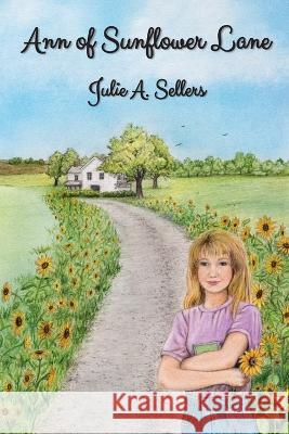 Ann of Sunflower Lane Julie A Sellers 9781956578225 Meadowlark - książka