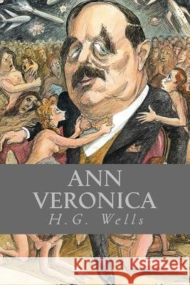 Ann Veronica H. G. Wells Ravell 9781546600084 Createspace Independent Publishing Platform - książka