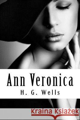 Ann Veronica H. G. Wells 9781720576952 Createspace Independent Publishing Platform - książka