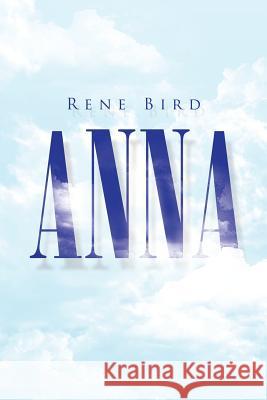 Anna Rene Bird 9781796000283 Xlibris Au - książka