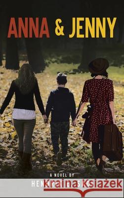 Anna & Jenny Hendrik E. Sadi 9781665787697 Archway Publishing - książka