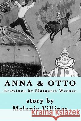 Anna & Otto Melanie Villines Margaret Werner 9780615448497 Inklings Press - książka