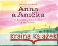 Anna a Anička Martina Špinková 9788090451698 Cesta domů - książka