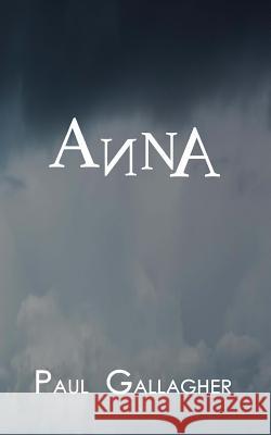 AnnA: a ghost's story Gallagher, Paul 9781481934701 Createspace - książka