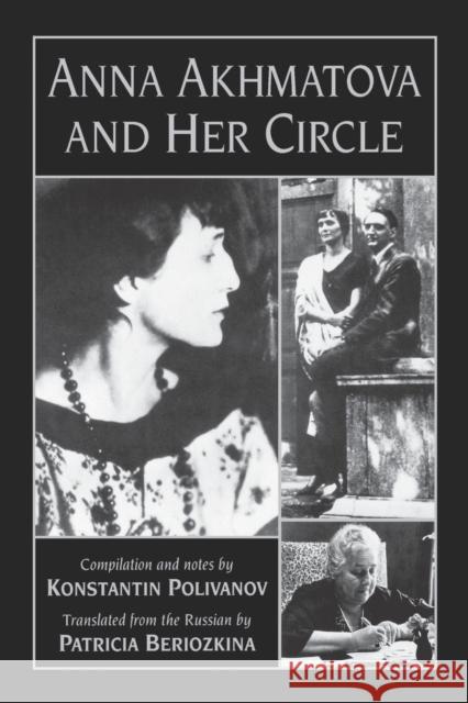 Anna Akhmatova and Her Circle Konstantin Polivanov Patricia Beriozkina 9781557283092 University of Arkansas Press - książka