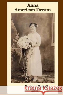 Anna: American Dream Deanna J. Bennett 9781537022208 Createspace Independent Publishing Platform - książka