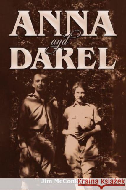 Anna and Darel Jim McConkey 9798886938982 Austin Macauley Publishers LLC - książka