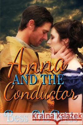 Anna and the Conductor Bess McBride 9781508961710 Createspace - książka