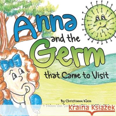 Anna and the Germ that Came to Visit Helene Va Christianne Klein 9780984013227 Truth Fairy Media - książka