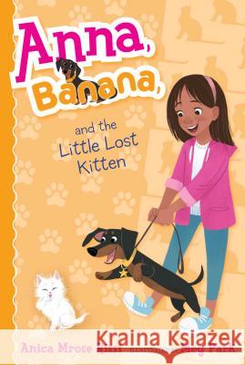 Anna, Banana, and the Little Lost Kitten: Volume 5 Rissi, Anica Mrose 9781481486705 Simon & Schuster Books for Young Readers - książka