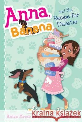 Anna, Banana, and the Recipe for Disaster, 6 Rissi, Anica Mrose 9781481486736 Simon & Schuster Books for Young Readers - książka