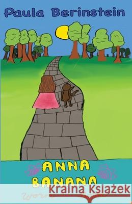 Anna Banana and the Worm of the North Paula Berinstein Angelina Reyes 9780986030444 Writing Show - książka