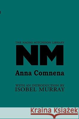 Anna Comnena Naomi Mitchison, Isobel Murray 9781849210294 Zeticula Ltd - książka