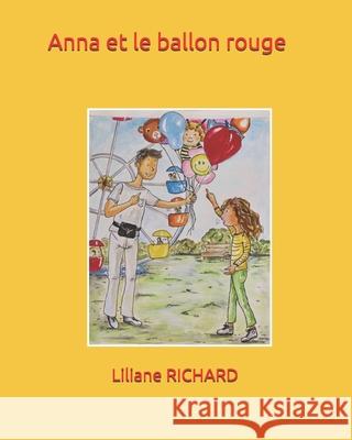 Anna et le ballon rouge Liliane Richard 9781686525223 Independently Published - książka