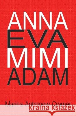 Anna Eva Mimi Adam Marina Antropow Cramer 9781732709799 Runamok Books - książka