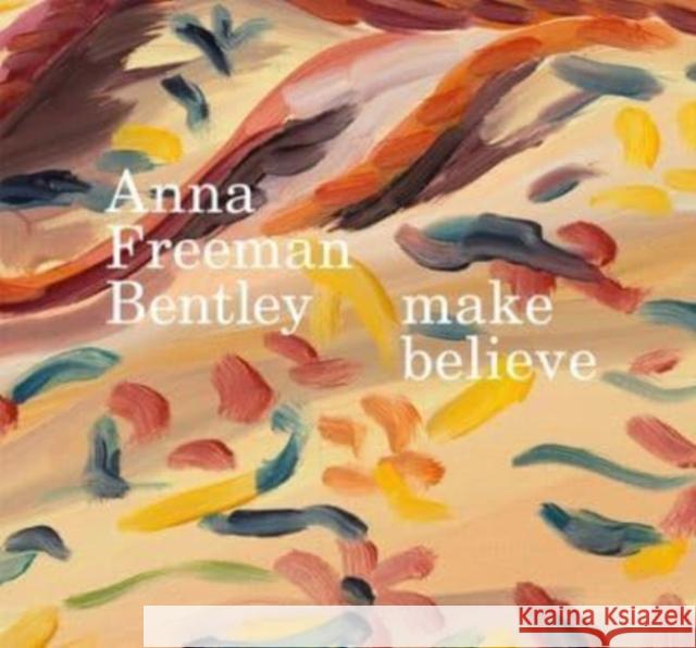 Anna Freeman Bentley – make believe Georgie Paget 9781910221433 Anomie Publishing - książka