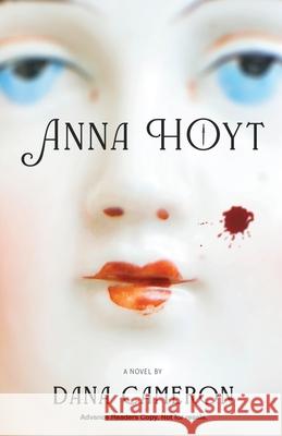 Anna Hoyt: A Novel of Colonial Crime Dana Cameron Errick Nunnally 9781737153641 Dcle Publishing LLC - książka