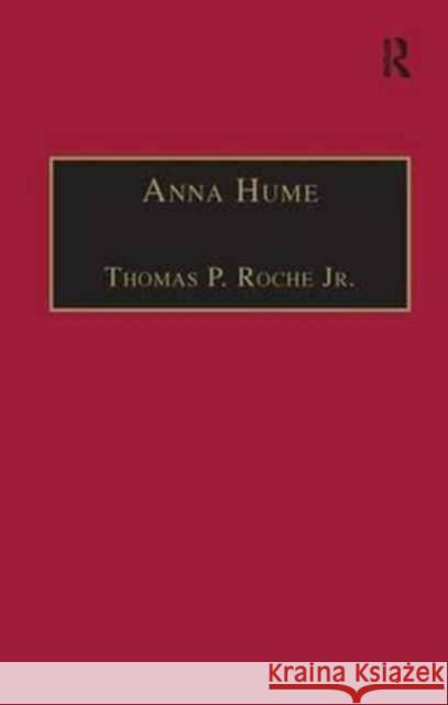 Anna Hume: Printed Writings 1641-1700: Series II, Part Three, Volume 8 Jr, Thomas P. Roche 9780754631064 Taylor and Francis - książka