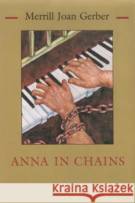 Anna in Chains Merrill Joan Gerber 9780815604846 Syracuse University Press - książka