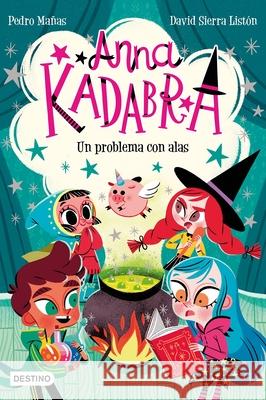 Anna Kadabra 2. Un Problema Con Alas Ma David Sierra 9786070782404 Planeta Publishing - książka
