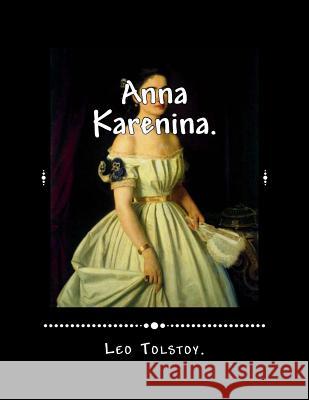 Anna Karenina Leo Nikolayevich Tolstoy 9781523496181 Createspace Independent Publishing Platform - książka