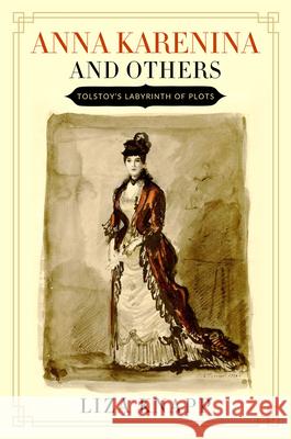 Anna Karenina and Others Liza Knapp 9780299307905 University of Wisconsin Press - książka