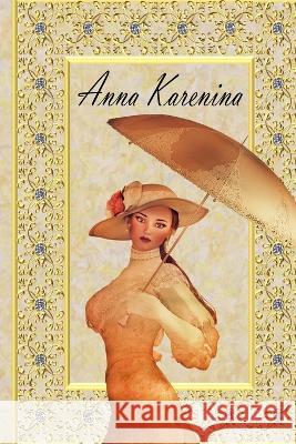 Anna Karenina: by Leo Tolstoy, New Edition! Leo Tolstoy Rosalia Ason  9781803894263 Worldwide Spark Publish - książka