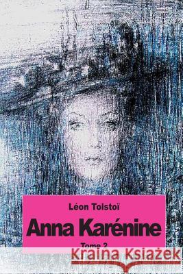 Anna Karénine: Tome 2 Tolstoi, Leon 9781502496140 Createspace - książka